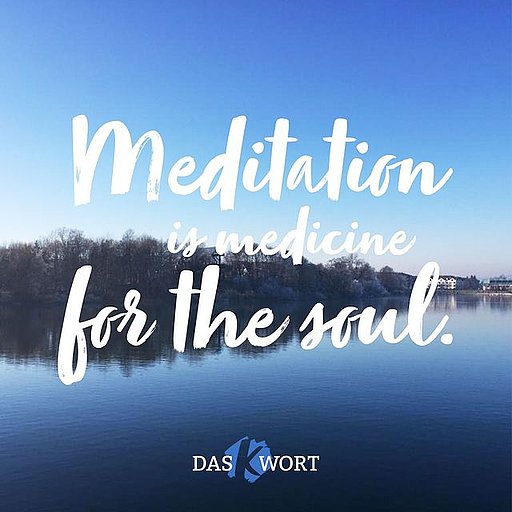 Instagram-Post von Das K Wort mit dem Mottospruch: „Meditation is medicine fort he soul.“